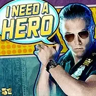 I Need A Hero